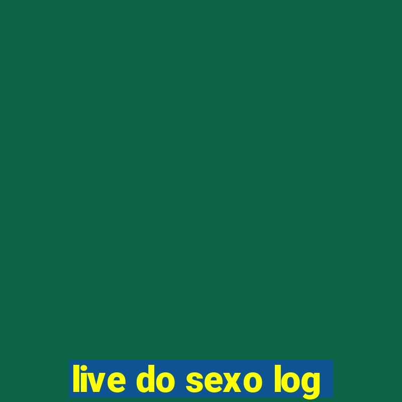 live do sexo log